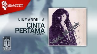 Nike Ardilla - Cinta Pertama (Karaoke Video) | No Vocal