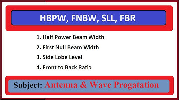 Half Power Beam Width | First Null Beam Width | Side Lobe Level | Front to back ratio