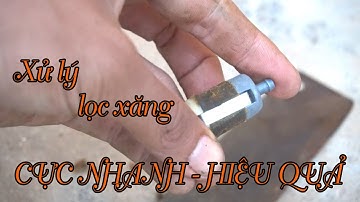 Làm SẠCH lọc xăng máy phát cỏ NHANH NHẤT