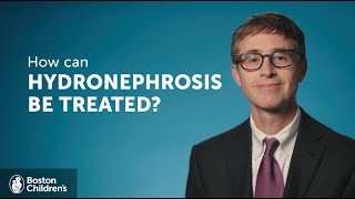 How can hydronephrosis be treated? | Boston Children's Hospital
