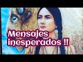 🙏💞 Mensaje inesperado !!🤔🥰