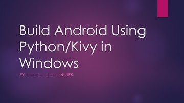 Build android file using Kivy or Python on Windows platform - part 3