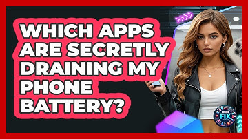 Which Apps Are Secretly Draining My Phone Battery? - Phone Fix and Features