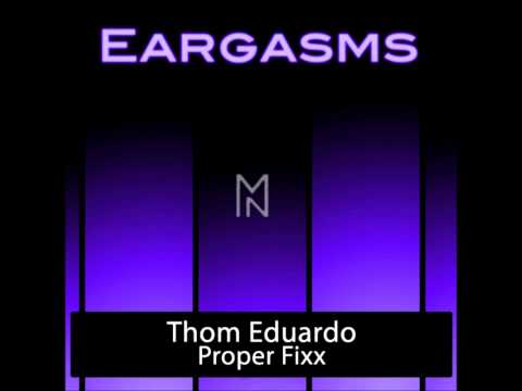 Thom Eduardo - Proper fixx (Sebas Marin remix)