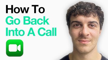How To Go Back Into A Facetime Call (Ios 15 Or Later) (2025 Guide)