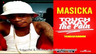 MASICKA - FUCK AWAY THE PAIN  | TANBAD RIDDIM |  OCTOBER 2014