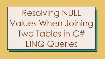 Resolving NULL Values When Joining Two Tables in C#  LINQ Queries