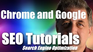 #012 SEO Tutorial For Beginners - Chrome and Google