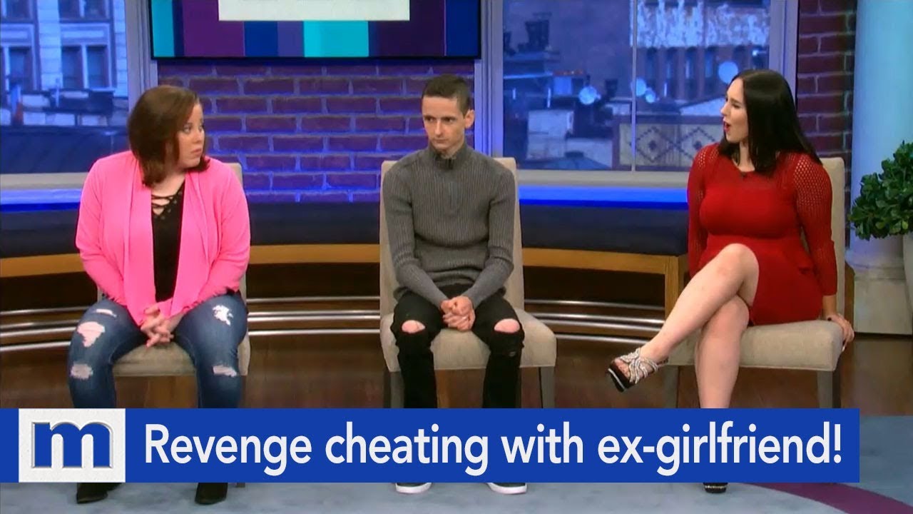 Revenge cheating with the ex-girlfriend! The Maury Show