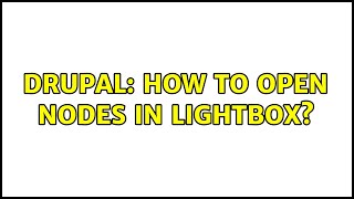 Drupal: How to open nodes in Lightbox?