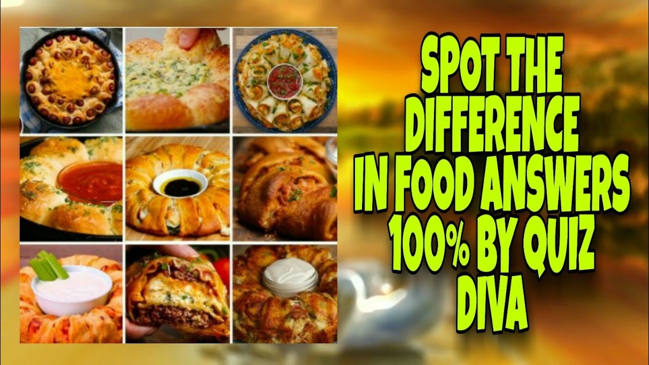 Spot The Difference In Foods Quiz 100 Answers 40 Questions Quiz