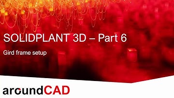 SOLIDPLANT 3D – Part 6 - Create a 3D Grid