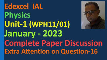 Lesson on Past Paper Discussion Unit 1 Physics Edexcel IAL January 2023 WPH11/01 Projectile motion