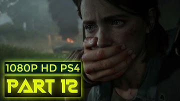 The Last of Us 2 Walkthrough Gameplay Part 12 [ PS4 ] - No Commentary