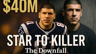 Aaron Hernandez: From $40 Million NFL Star to Convicted Killer