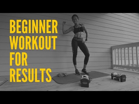 Beginner Workout for Results: THE FOUNDATION WORKOUT FOR A GREAT BODY!