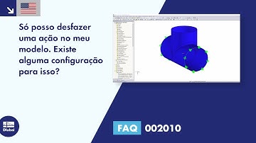 [EN] [PT] FAQ 002010 | Só posso desfazer uma ação no meu modelo. Está aí ...