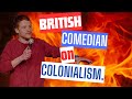 British comedian on colonialism