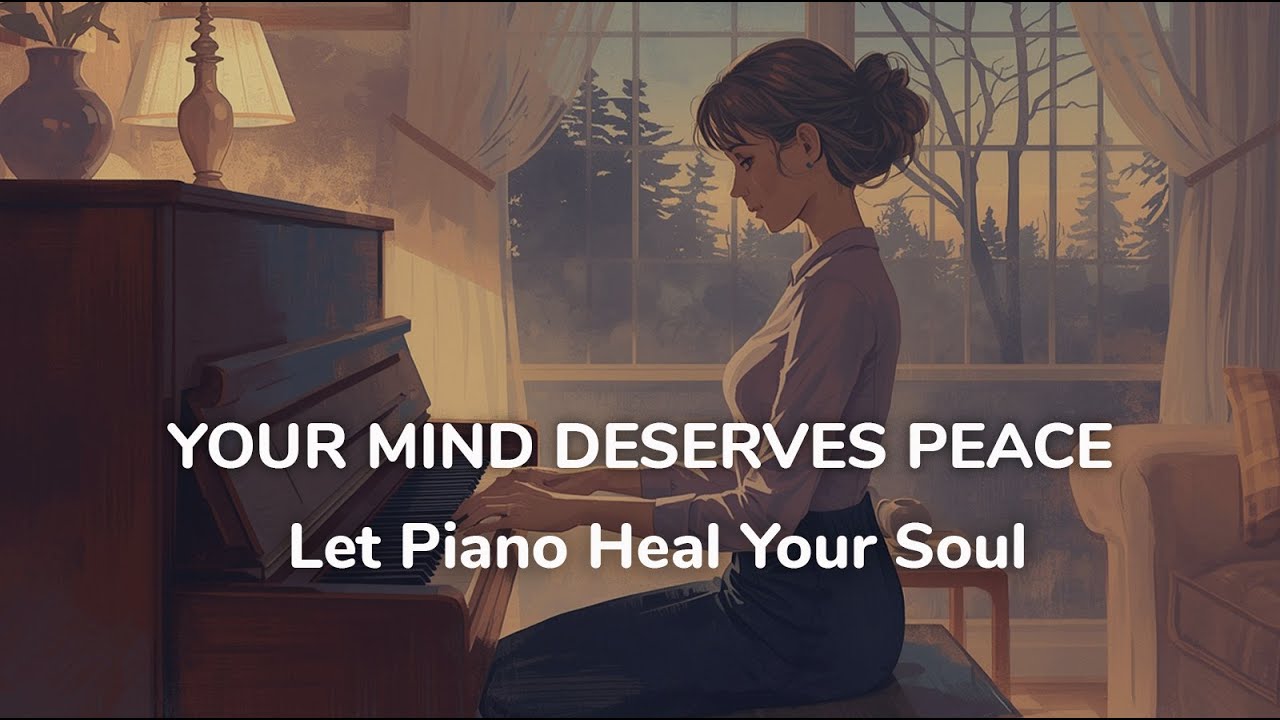 Stress Relief Piano Music Deep Calm & Healing Meditation Soft Ambient ...