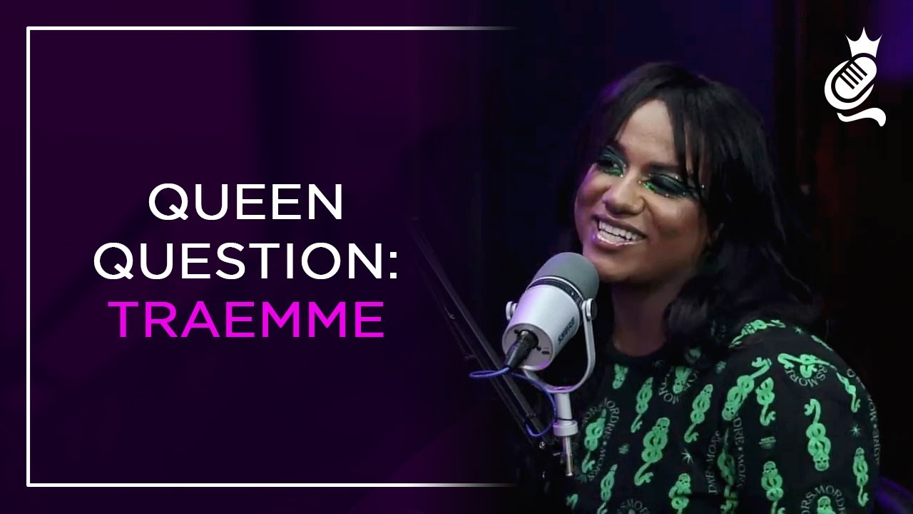 Question Queen QUEEN QUESTION: TRAEMME - YouTube
