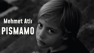 Mehmet Atlı - Pismamo [Official Music Video]
