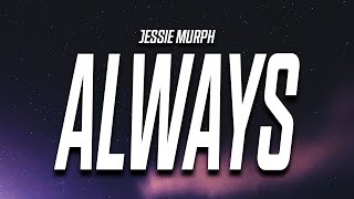 Video thumbnail of "Jessie Murph - Always Been You (Lyrics) "cause in my head it's always been you""