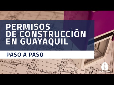 CÓMO SACAR TU PERMISO DE CONSTRUCCIÓN EN GUAYAQUIL