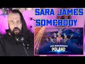 HEAVY METAL SINGER REACTS TO SARA JAMES SOMEBODY (LIVE)