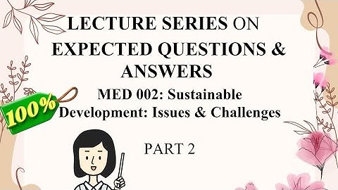 IGNOU MED-002 Sustainable Development | TEE Important & Expected Questions with Answers | Part 2