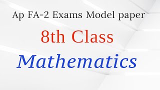 Ap 8th class  FA2  maths Model Paper 2022 -23 || Ap 8th class maths question Paper for FA2 exam