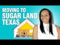 Moving to Sugar Land Texas - The sweetest City in Texas