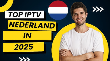 Beste IPTV Nederland 2025 – De Top IPTV Providers Vergeleken! 🇳🇱