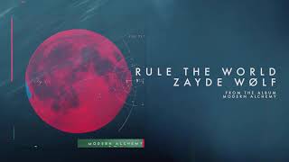 Zayde Wolf Rule The World Full Instrumental