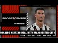 Cristiano Ronaldo nearing a deal with Manchester City | SportsCenter