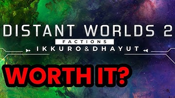 Is the Distant Worlds 2 Ikkuro and Dhayut DLC Worth Buying Now?