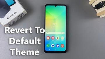 How To Revert To Default Theme On Samsung Galaxy A06