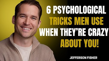 “6 Psychological Tricks Men Use When They’re Crazy About You | Jefferson Fisher Motivational Video”