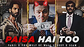 PAISA HAI TOH - MONEY EDIT   || PAISA HAI TOH SONG EDIT || THE WOLF OF WALL STREET MOVIE EDIT