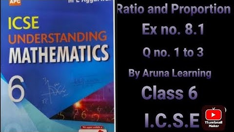 Ratio And Proportion|Ex-8.1 class 6 Part 1| M L Aggarwal ICSE Mathematic|Aruna Learning