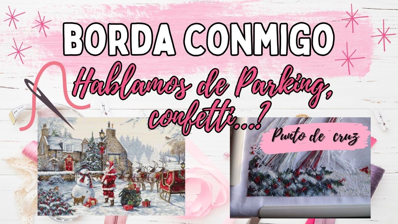 Borda conmigo - Hablamos de aparcado de hilos y de confetti?