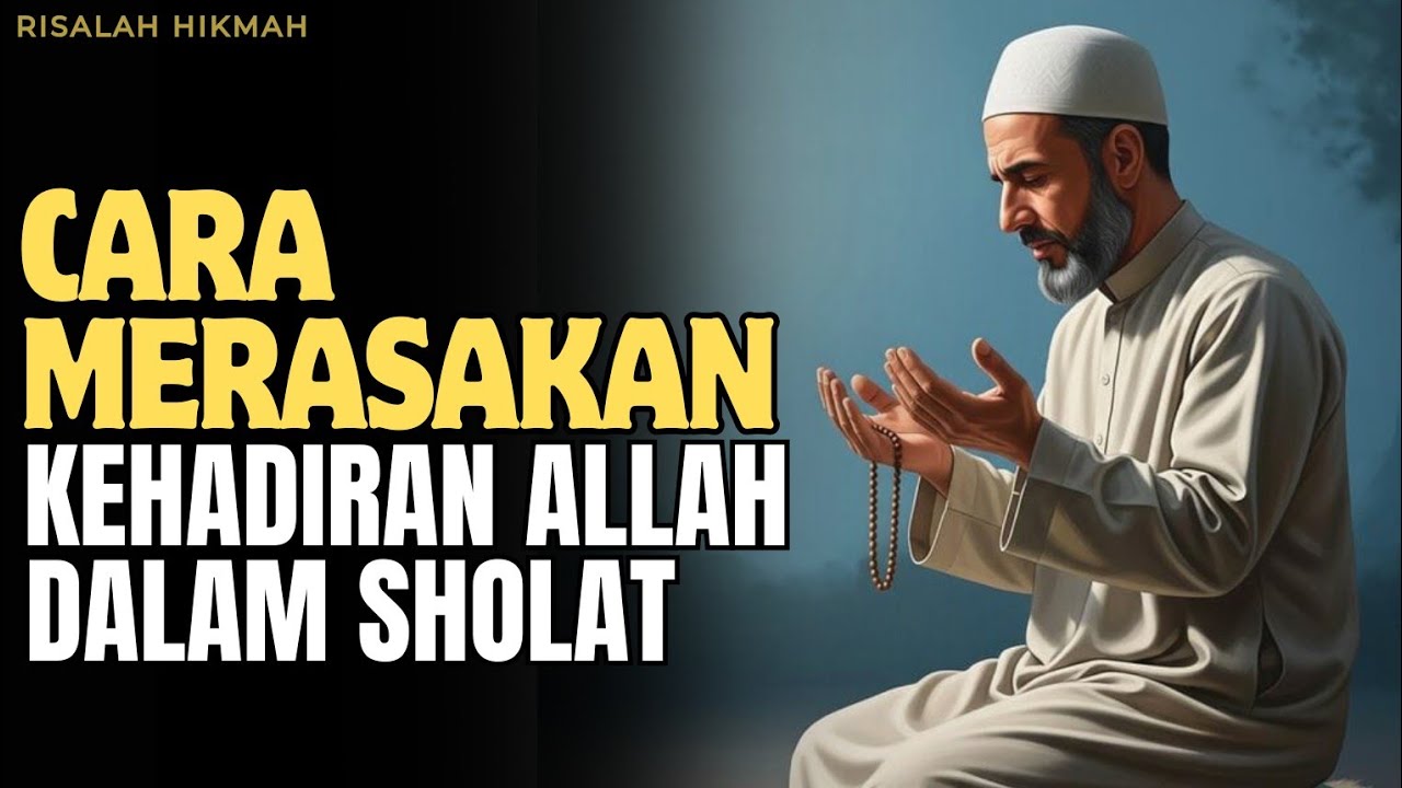 Inilah Cara Merasakan Kehadiran Allah Dalam Sholat!!