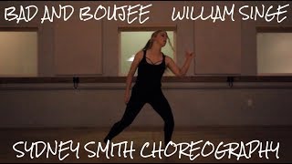BAD AND BOUJEE | WILLIAM SINGE | SYDNEY SMITH CHOREOGRAPHY