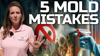 5 Mistakes You Must Not Make If You Have Mold in Your Home