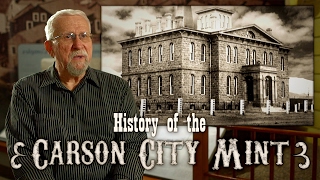 History of The Carson City Mint with Robert Nylen