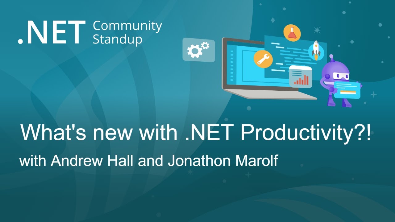 .NET Tooling Community Standup - What's new with .NET Productivity ...