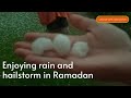 Enjoying rain and hailstorm in ramadan  lifestyle with chaand shah 