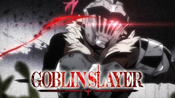 GOBLIN SLAYER - Opening | Rightfully