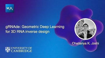 gRNAde: Geometric Deep Learning for 3D RNA inverse design | Chaitanya K. Joshi