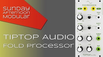 TipTop Audio Fold Processor Introduction