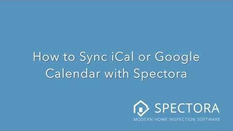 Syncing iCal or Google Calendar with Spectora | Spectora Tutorials
